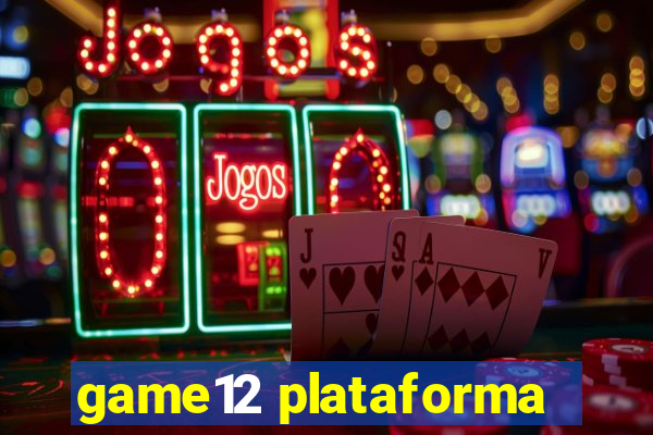 game12 plataforma